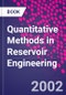 Quantitative Methods in Reservoir Engineering - Product Thumbnail Image