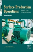 Surface Production Operations: Volume IV: Pumps and Compressors- Product Image