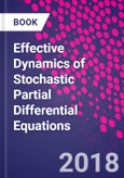 Effective Dynamics of Stochastic Partial Differential Equations- Product Image