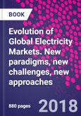 Evolution of Global Electricity Markets. New paradigms, new challenges, new approaches- Product Image