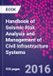 Handbook of Seismic Risk Analysis and Management of Civil Infrastructure Systems - Product Thumbnail Image