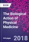 The Biological Action of Physical Medicine - Product Thumbnail Image