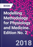 Modelling Methodology for Physiology and Medicine. Edition No. 2- Product Image
