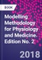 Modelling Methodology for Physiology and Medicine. Edition No. 2 - Product Thumbnail Image
