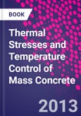 Thermal Stresses and Temperature Control of Mass Concrete- Product Image