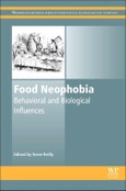 Food Neophobia. Behavioral and Biological Influences. Woodhead Publishing Series in Food Science, Technology and Nutrition- Product Image