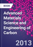 Advanced Materials Science and Engineering of Carbon- Product Image