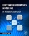 Continuum Mechanics Modeling of Material Behavior - Product Thumbnail Image