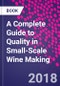 A Complete Guide to Quality in Small-Scale Wine Making - Product Image