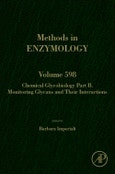 Chemical Glycobiology: Monitoring Glycans and Their Interactions. Methods in Enzymology Volume 598- Product Image