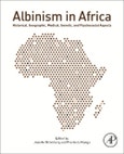Albinism in Africa. Historical, Geographic, Medical, Genetic, and Psychosocial Aspects- Product Image