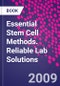 Essential Stem Cell Methods. Reliable Lab Solutions - Product Image