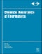 Chemical Resistance of Thermosets. Plastics Design Library - Product Image