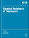 Chemical Resistance of Thermosets. Plastics Design Library - Product Thumbnail Image