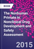 The Nonhuman Primate in Nonclinical Drug Development and Safety Assessment- Product Image