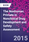 The Nonhuman Primate in Nonclinical Drug Development and Safety Assessment - Product Thumbnail Image