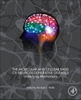 The Molecular and Cellular Basis of Neurodegenerative Diseases. Underlying Mechanisms- Product Image