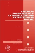 Vascular Pharmacology: Cytoskeleton and Extracellular Matrix. Advances in Pharmacology Volume 81- Product Image