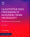 Quantitative Data Processing in Scanning Probe Microscopy. SPM Applications for Nanometrology. Edition No. 2. Micro and Nano Technologies - Product Image