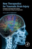 New Therapeutics for Traumatic Brain Injury. Prevention of Secondary Brain Damage and Enhancement of Repair and Regeneration- Product Image