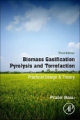 Biomass Gasification, Pyrolysis and Torrefaction. Practical Design and Theory. Edition No. 3- Product Image