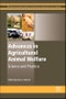 Advances in Agricultural Animal Welfare. Science and Practice. Woodhead Publishing Series in Food Science, Technology and Nutrition - Product Thumbnail Image