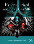 Hyperpolarized and Inert Gas MRI. From Technology to Application in Research and Medicine- Product Image