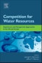 Competition for Water Resources. Experiences and Management Approaches in the US and Europe - Product Thumbnail Image