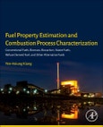 Fuel Property Estimation and Combustion Process Characterization. Conventional Fuels, Biomass, Biocarbon, Waste Fuels, Refuse Derived Fuel, and Other Alternative Fuels- Product Image