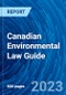 Canadian Environmental Law Guide - Product Image