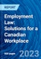 Employment Law: Solutions for a Canadian Workplace - Product Thumbnail Image