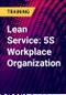 Lean Service: 5S Workplace Organization - Product Thumbnail Image
