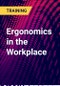 Ergonomics in the Workplace - Product Thumbnail Image