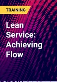 Lean Service: Achieving Flow- Product Image