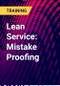 Lean Service: Mistake Proofing - Product Thumbnail Image