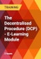 The Decentralised Procedure (DCP) - E-Learning Module - Product Thumbnail Image