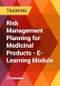 Risk Management Planning for Medicinal Products - E-Learning Module - Product Thumbnail Image