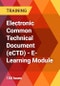 Electronic Common Technical Document (eCTD) - E-Learning Module - Product Image