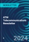 ATM Telecommunications Newsletter - Product Thumbnail Image