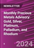 Monthly Precious Metals Advisory: Gold, Silver, Platinum, Palladium, and Rhodium- Product Image