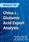 China L-Glutamic Acid Export Analysis - Product Image