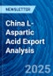 China L-Aspartic Acid Export Analysis - Product Thumbnail Image