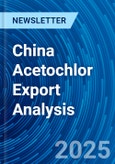 China Acetochlor Export Analysis- Product Image