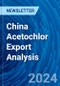 China Acetochlor Export Analysis - Product Thumbnail Image