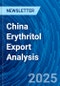 China Erythritol Export Analysis - Product Image