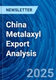 China Metalaxyl Export Analysis- Product Image