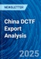 China DCTF Export Analysis - Product Thumbnail Image