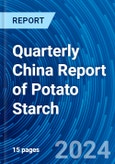 Quarterly China Report of Potato Starch- Product Image
