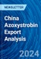 China Azoxystrobin Export Analysis - Product Thumbnail Image