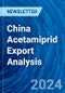 China Acetamiprid Export Analysis - Product Thumbnail Image